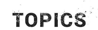 TOPICS
