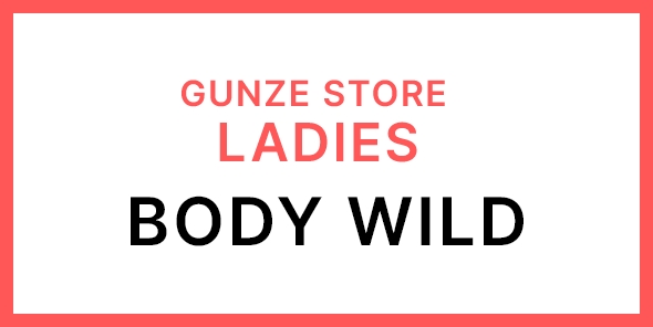 LADIES　GUNZE STORE　BODY WILD